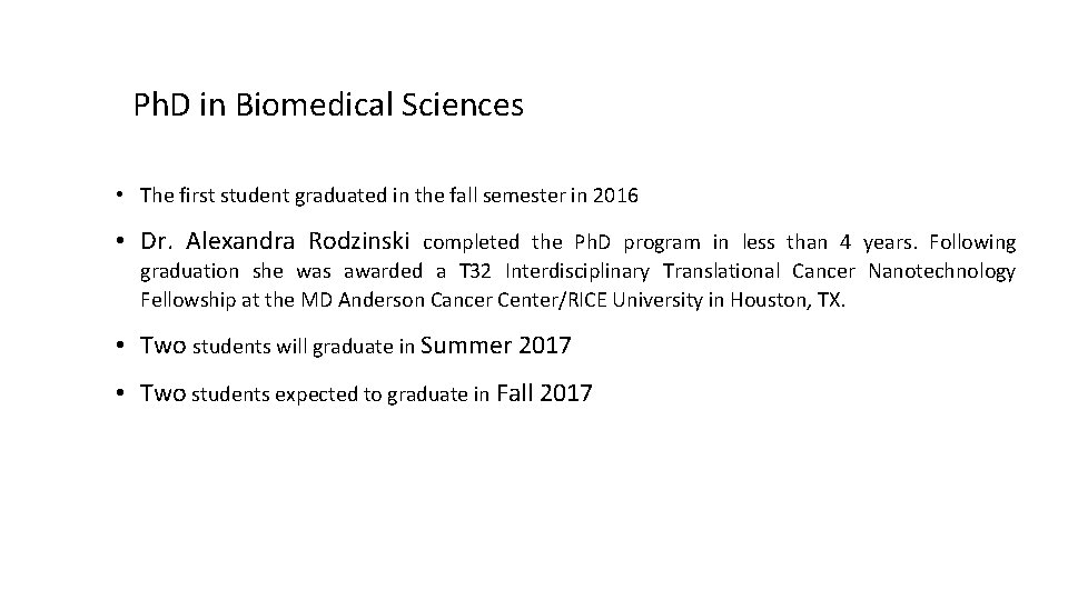 Ph. D in Biomedical Sciences • The first student graduated in the fall semester