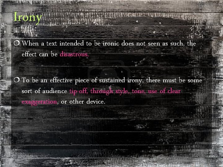 Irony ¦ When a text intended to be ironic does not seen as such,