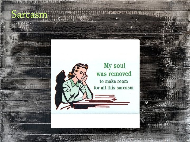 Sarcasm 