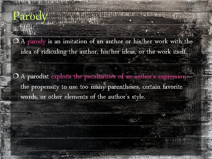 Parody ¦A parody is an imitation of an author or his/her work with the