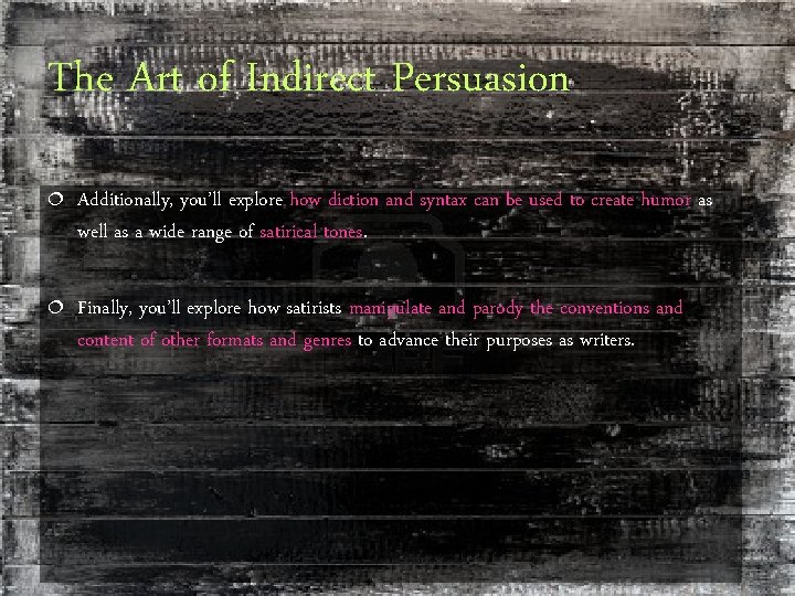 The Art of Indirect Persuasion ¦ Additionally, you’ll explore how diction and syntax can