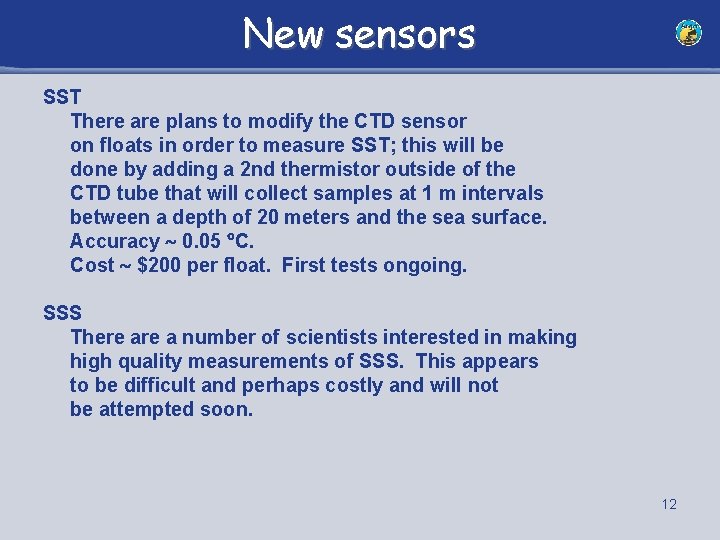 New sensors SST There are plans to modify the CTD sensor on floats in