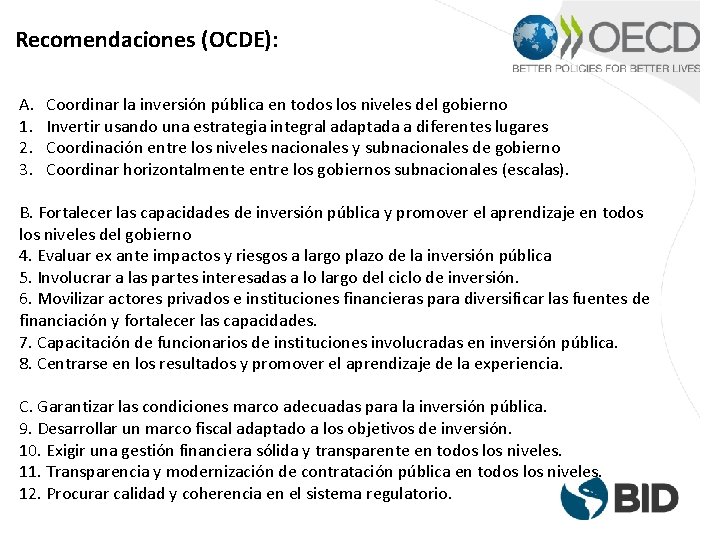 Recomendaciones (OCDE): A. 1. 2. 3. Coordinar la inversión pública en todos los niveles