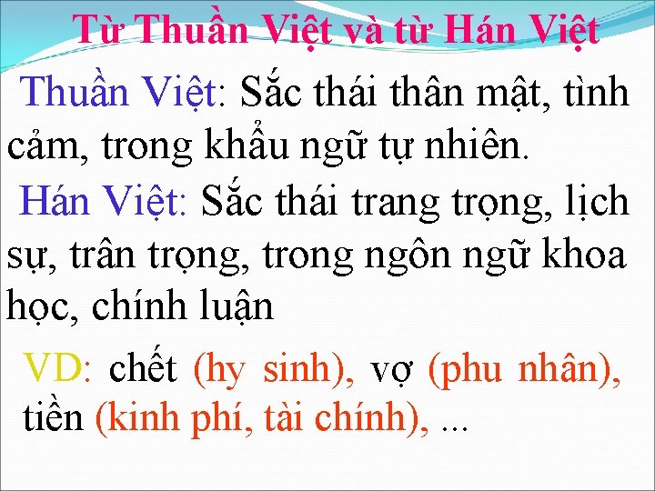 Từ Thuần Việt và từ Hán Việt Thuần Việt: Sắc thái thân mật, tình