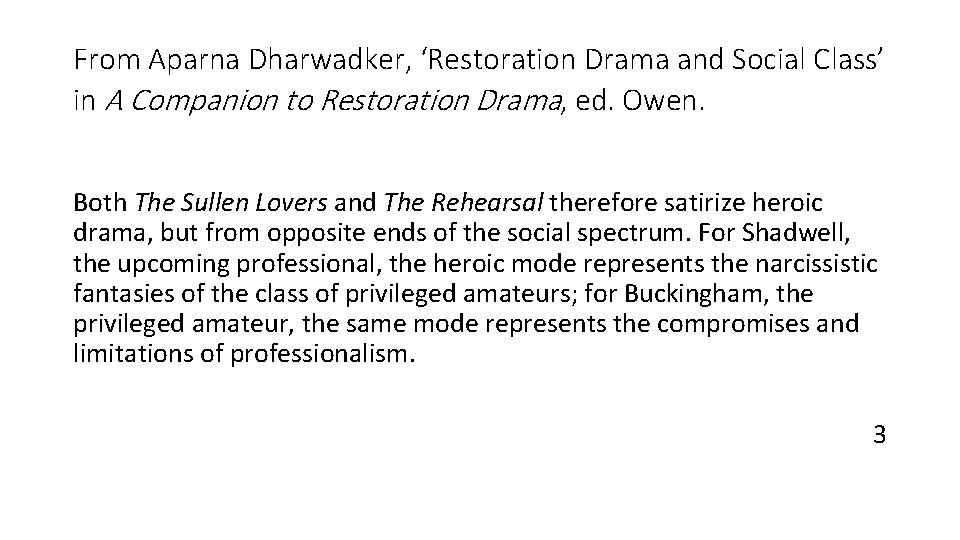 From Aparna Dharwadker, ‘Restoration Drama and Social Class’ in A Companion to Restoration Drama,