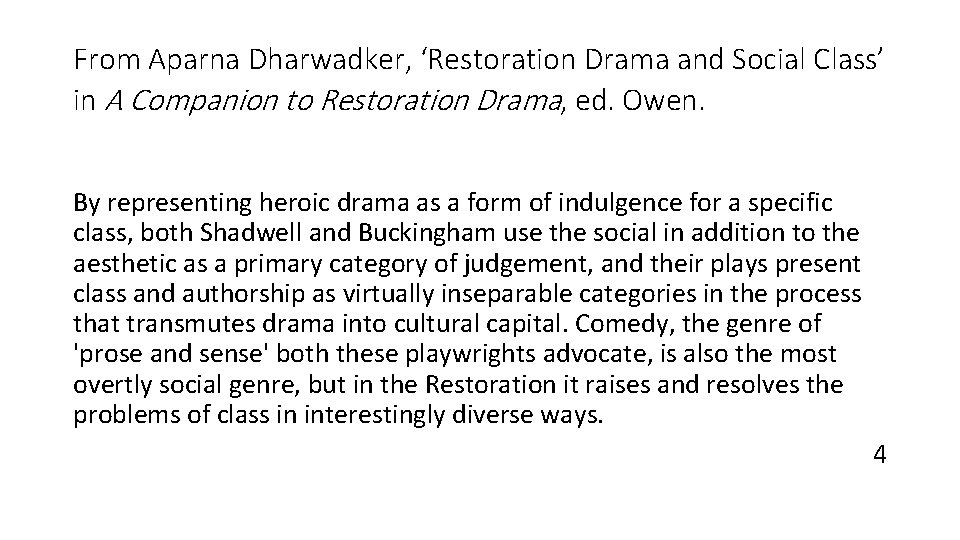 From Aparna Dharwadker, ‘Restoration Drama and Social Class’ in A Companion to Restoration Drama,