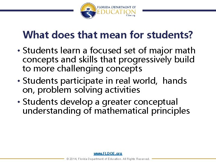What does that mean for students? • Students learn a focused set of major