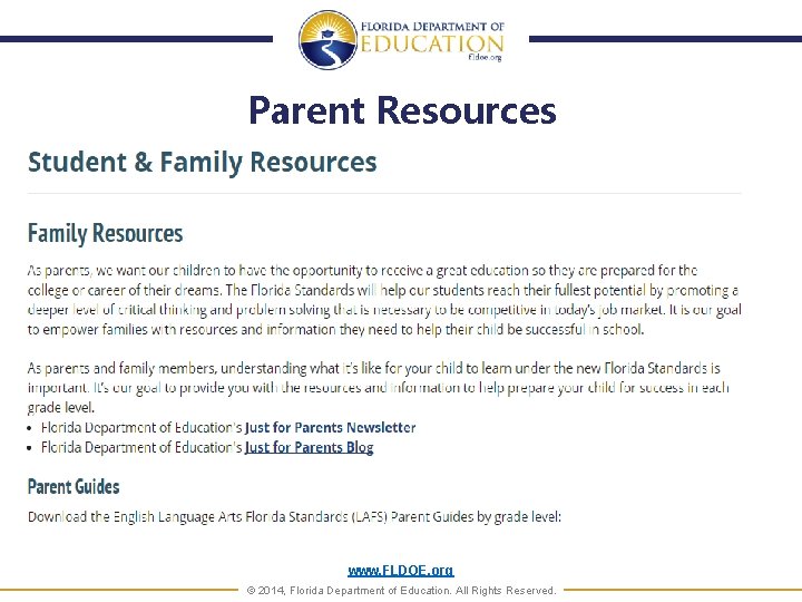Parent Resources www. FLDOE. org © 2014, Florida Department of Education. All Rights Reserved.