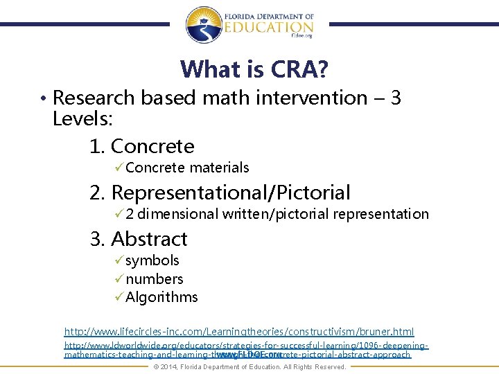 What is CRA? • Research based math intervention – 3 Levels: 1. Concrete üConcrete