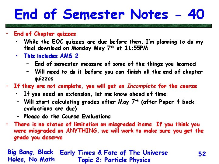 End of Semester Notes - 40 • – • End of Chapter quizzes •