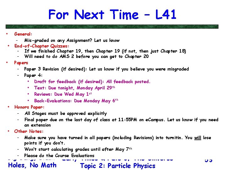 For Next Time – L 41 • • • General: – Mis-graded on any