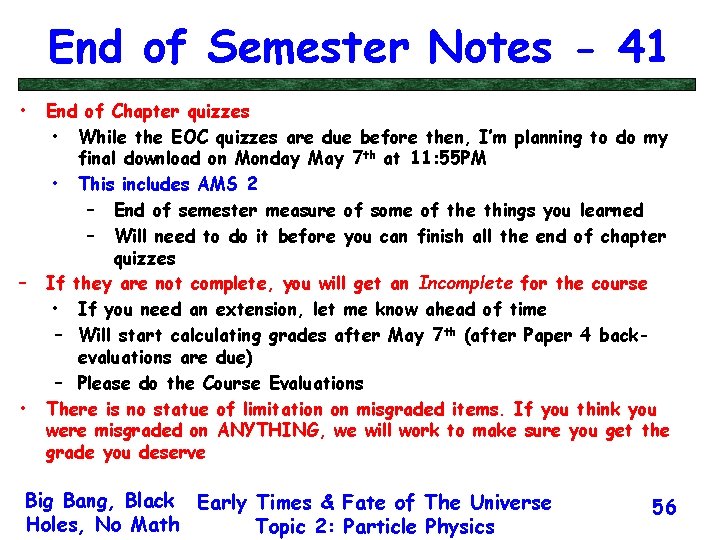 End of Semester Notes - 41 • – • End of Chapter quizzes •