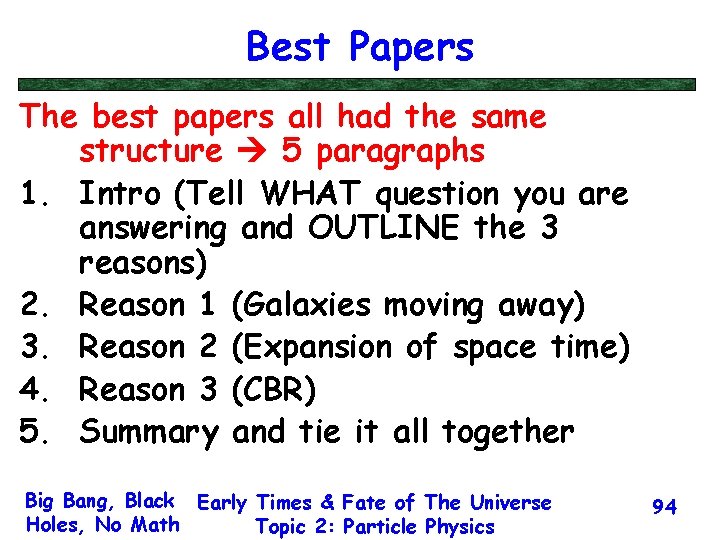 Best Papers The best papers all had the same structure 5 paragraphs 1. Intro