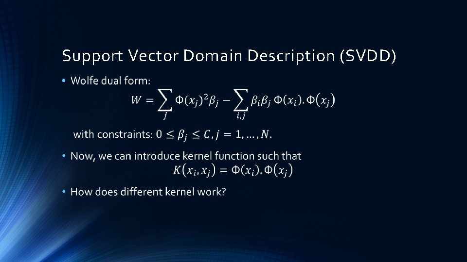 Support Vector Domain Description (SVDD) • 