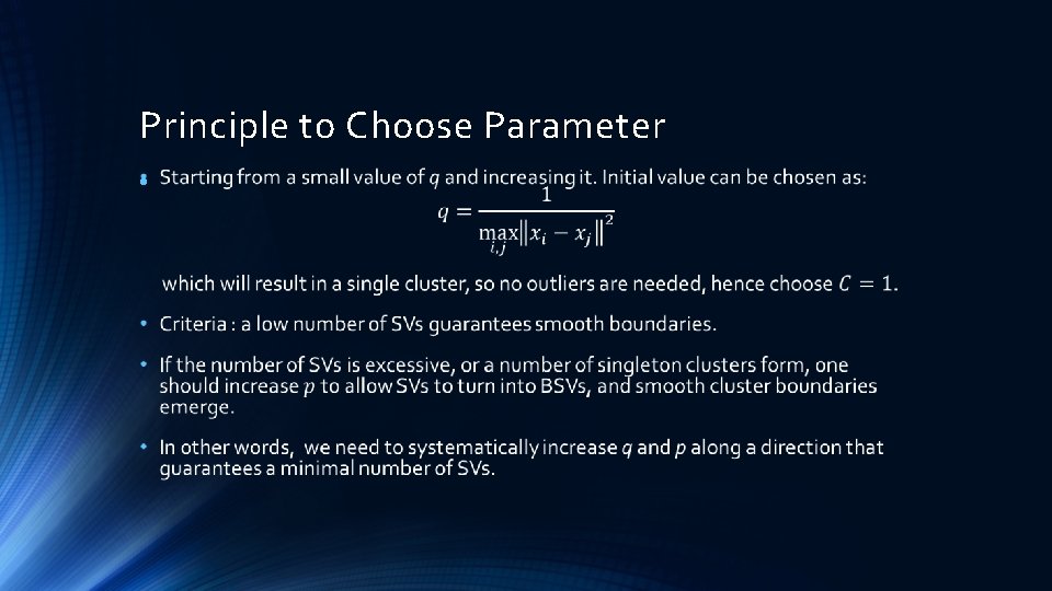 Principle to Choose Parameter • 