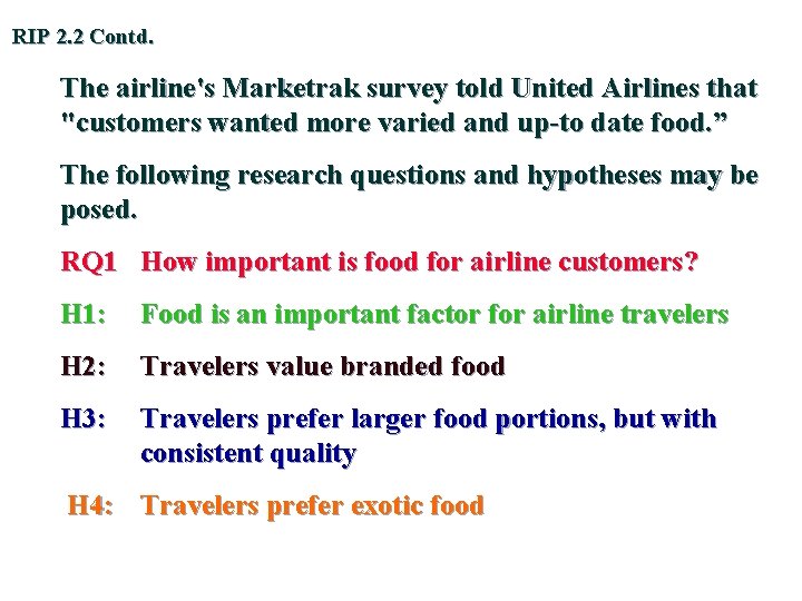RIP 2. 2 Contd. The airline's Marketrak survey told United Airlines that "customers wanted RIP 2. 2 Contd. The airline's Marketrak survey told United Airlines that "customers wanted
