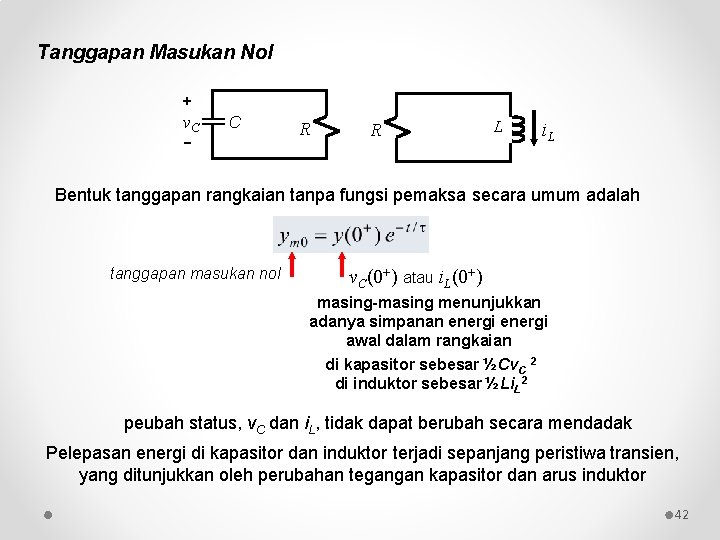 Tanggapan Masukan Nol + v. C C R R L i. L Bentuk tanggapan