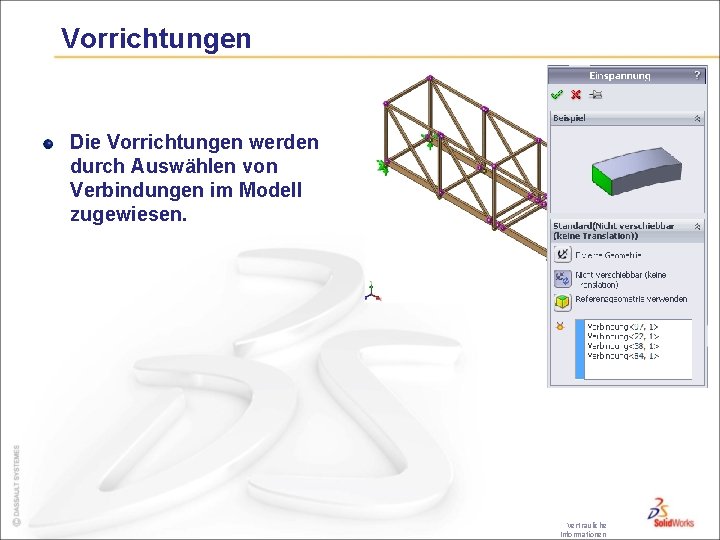 Vorrichtungen Die Vorrichtungen werden durch Auswählen von Verbindungen im Modell zugewiesen. Vertrauliche Informationen 