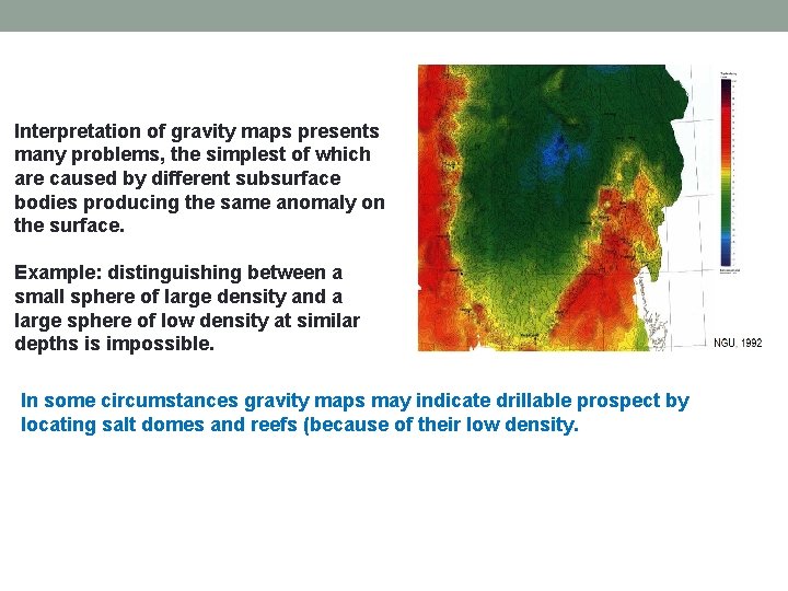 Interpretation of gravity maps presents many problems, the simplest of which are caused by