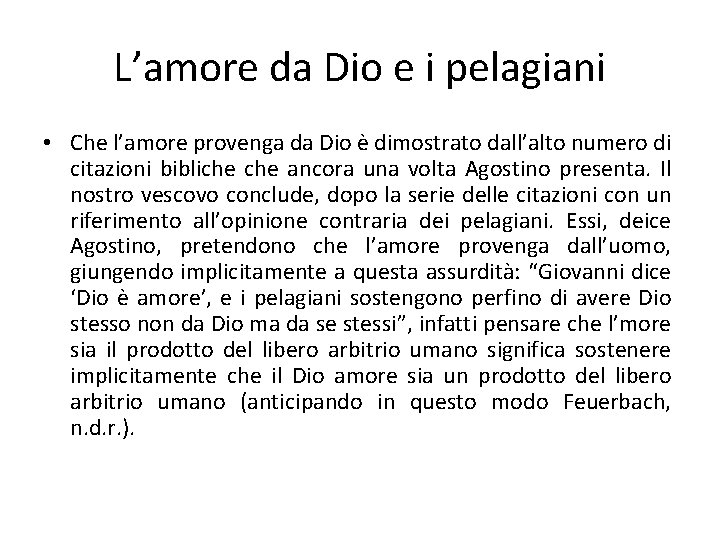 L’amore da Dio e i pelagiani • Che l’amore provenga da Dio è dimostrato