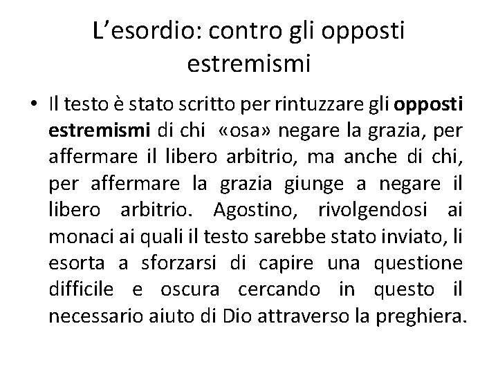 L’esordio: contro gli opposti estremismi • Il testo è stato scritto per rintuzzare gli