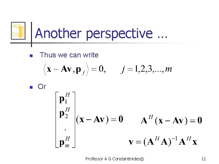 AGC Another perspective … DSP n n Thus we can write Or Professor A