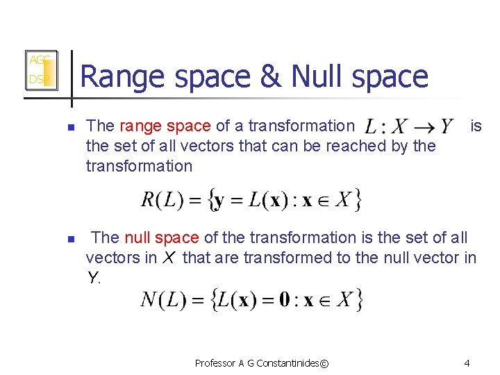 AGC Range space & Null space DSP n n The range space of a