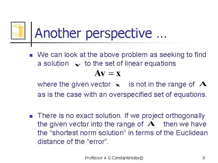 AGC Another perspective … DSP n We can look at the above problem as