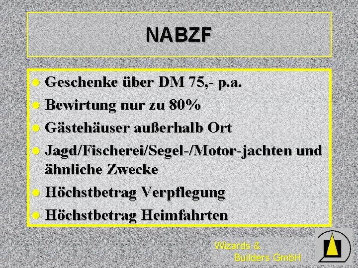 NABZF Geschenke über DM 75, - p. a. l Bewirtung nur zu 80% l