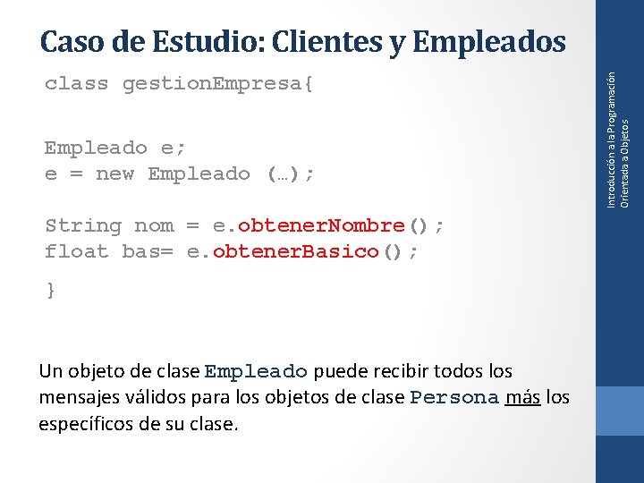 class gestion. Empresa{ Empleado e; e = new Empleado (…); String nom = e.