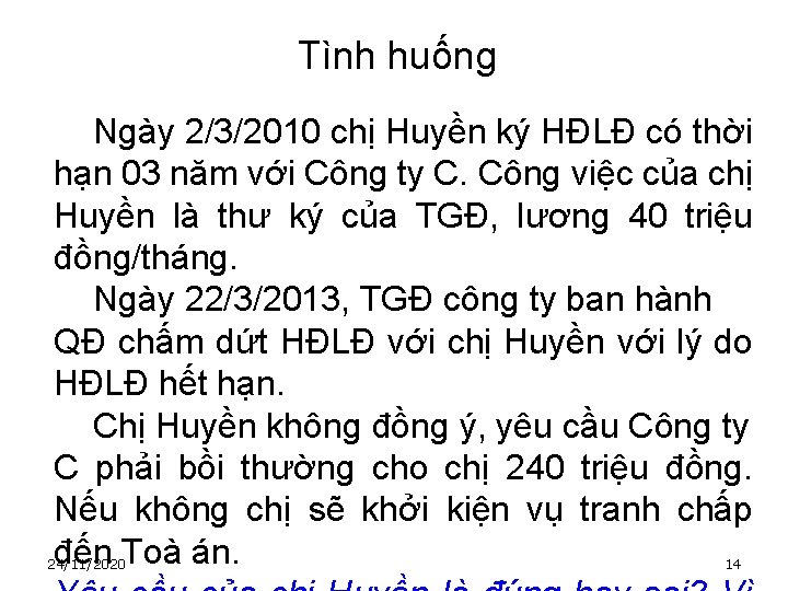 Tình huống Ngày 2/3/2010 chị Huyền ký HĐLĐ có thời hạn 03 năm với
