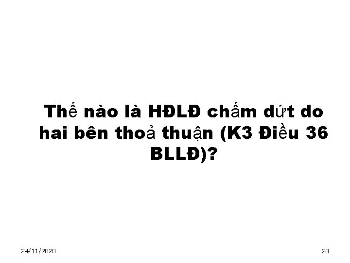 Thế nào là HĐLĐ chấm dứt do hai bên thoả thuận (K 3 Điều