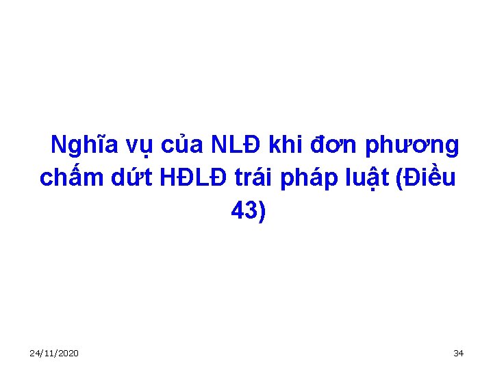 Nghĩa vụ của NLĐ khi đơn phương chấm dứt HĐLĐ trái pháp luật (Điều