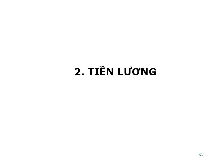 2. TIỀN LƯƠNG 61 