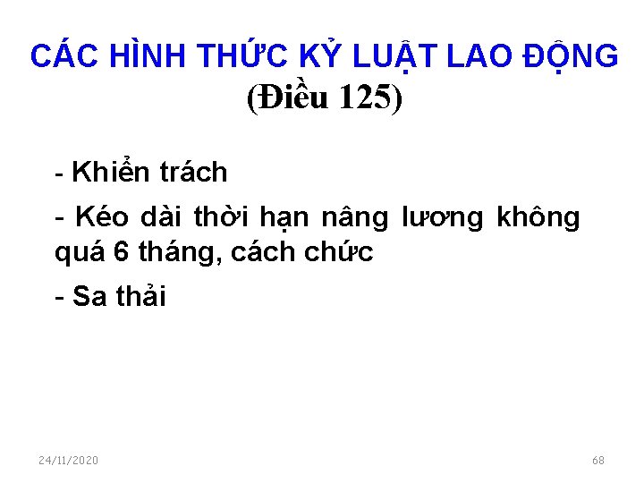 CÁC HÌNH THỨC KỶ LUẬT LAO ĐỘNG (Điều 125) - Khiển trách - Kéo