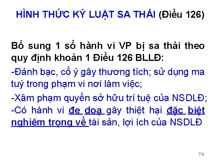 HÌNH THỨC KỶ LUẬT SA THẢI (Điều 126) Bổ sung 1 số hành vi