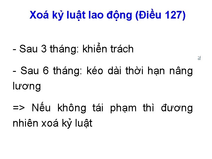 Xoá kỷ luật lao động (Điều 127) - Sau 3 tháng: khiển trách 78