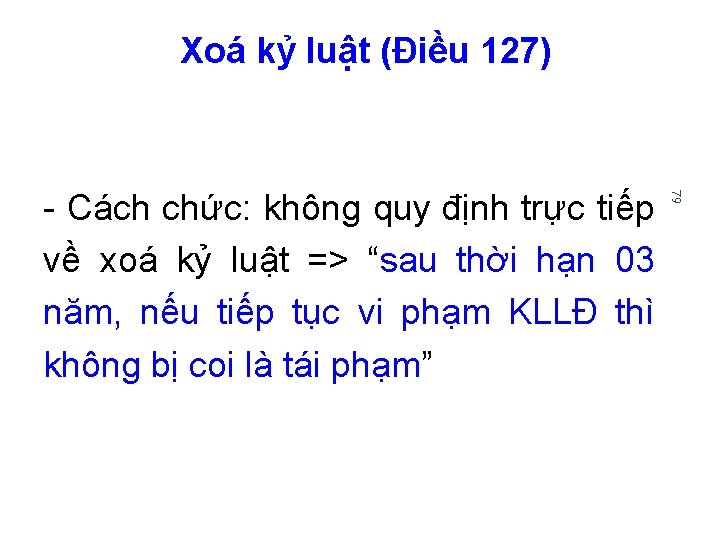 Xoá kỷ luật (Điều 127) 79 - Cách chức: không quy định trực tiếp
