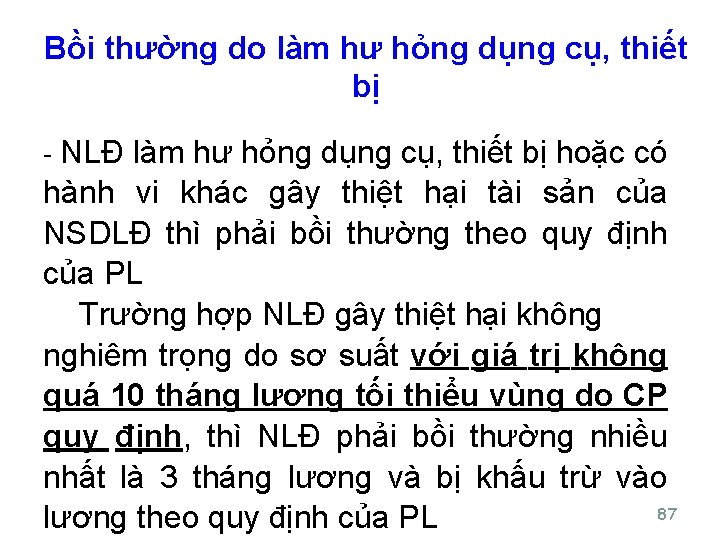 Bồi thường do làm hư hỏng dụng cụ, thiết bị - NLĐ làm hư