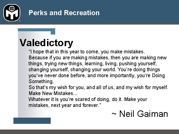 Perks and Recreation Valedictory “I hope that in this year to come, you make Perks and Recreation Valedictory “I hope that in this year to come, you make