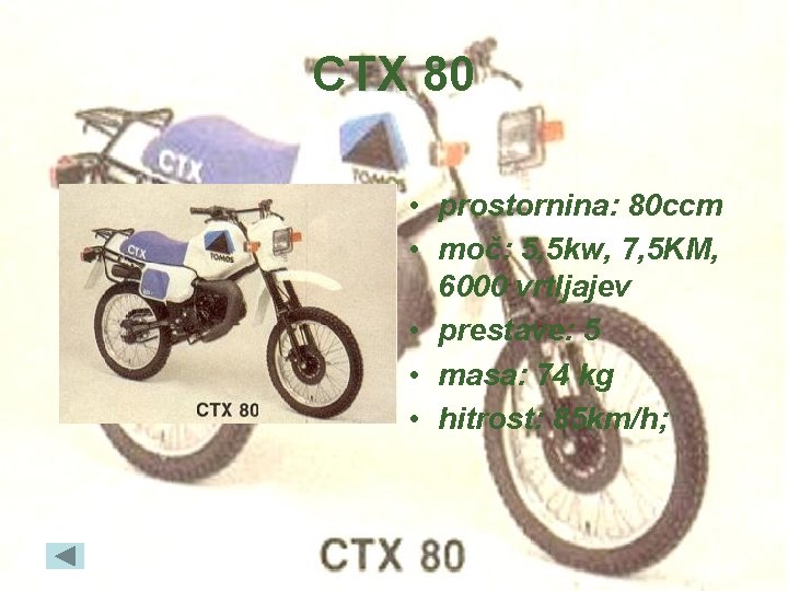 CTX 80 • prostornina: 80 ccm • moč: 5, 5 kw, 7, 5 KM,