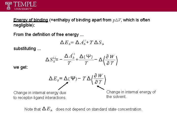 Energy of binding (=enthalpy of binding apart from p. DV, which is often negligible):