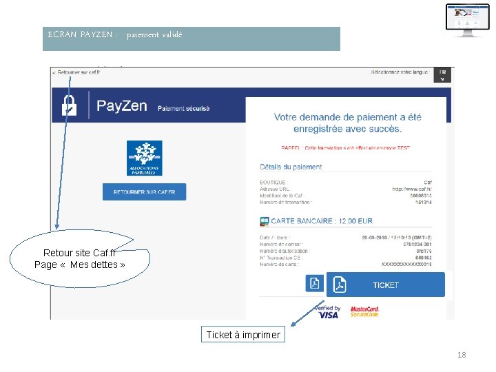 ECRAN PAYZEN : paiement validé Retour site Caf. fr Page « Mes dettes »