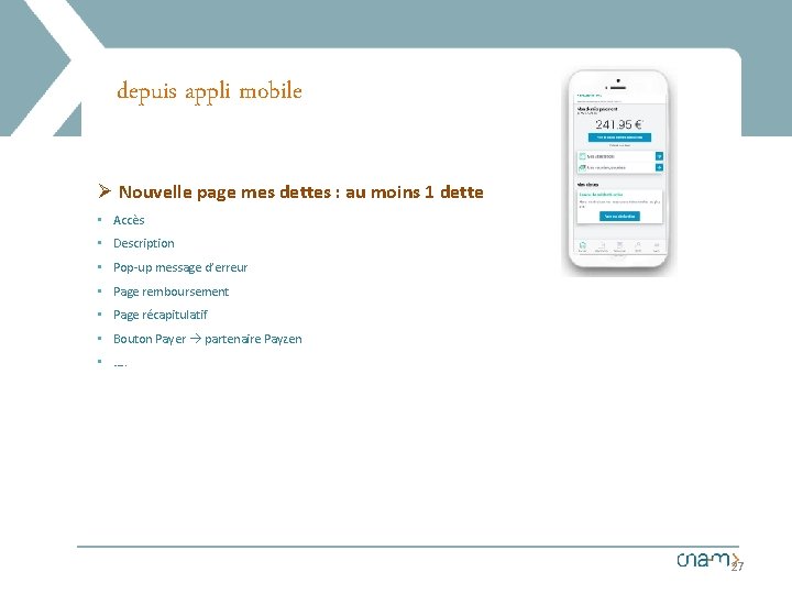 depuis appli mobile Ø Nouvelle page mes dettes : au moins 1 dette •