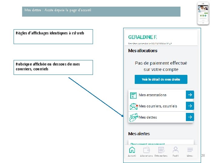 Mes dettes : Accès depuis la page d’accueil Règles d’affichages identiques à rsl web