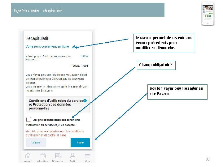 Page Mes dettes : récapitulatif le crayon permet de revenir aux écrans précédents pour