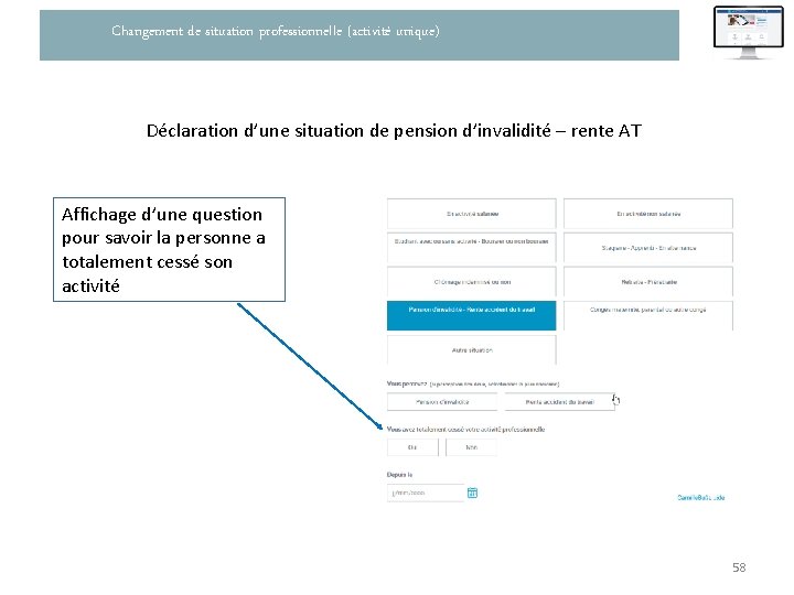 Changement de situation professionnelle (activité unique) Déclaration d’une situation de pension d’invalidité – rente