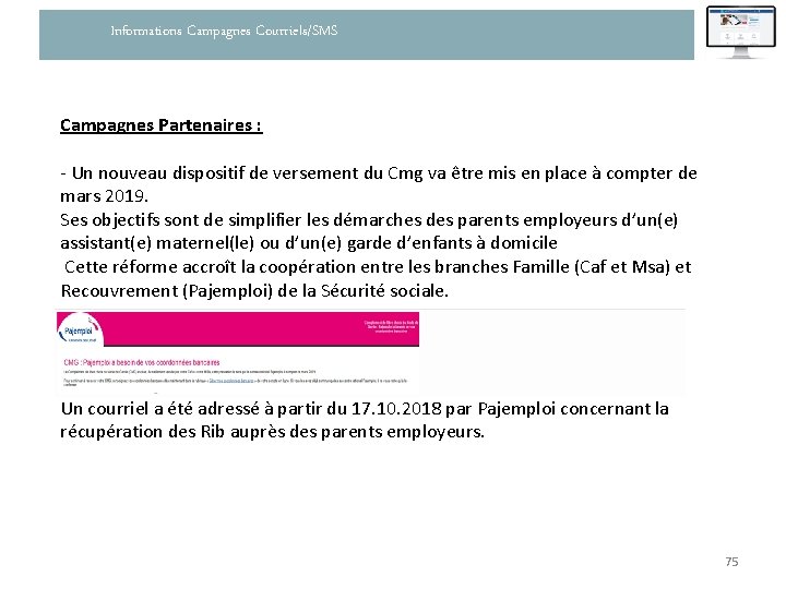 Informations Campagnes Courriels/SMS Campagnes Partenaires : - Un nouveau dispositif de versement du Cmg