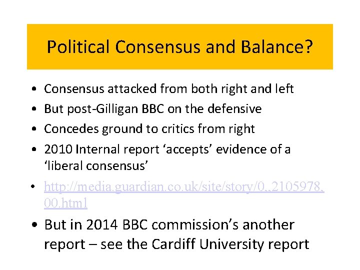 Political Consensus and Balance? • • Consensus attacked from both right and left But