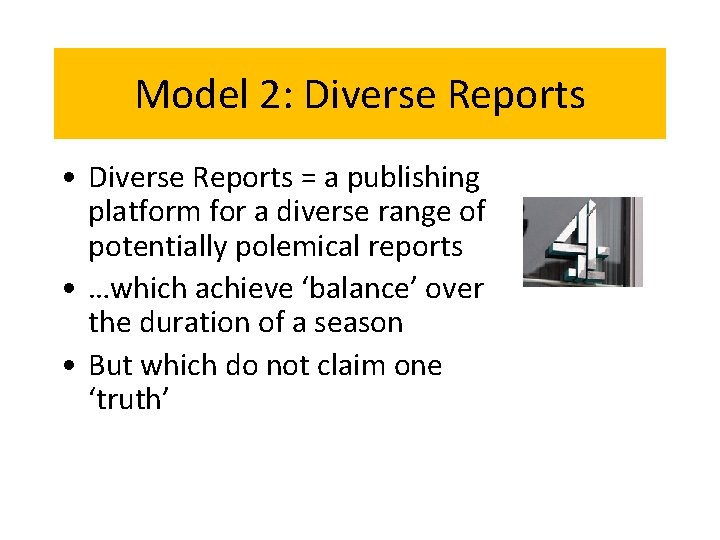 Model 2: Diverse Reports • Diverse Reports = a publishing platform for a diverse